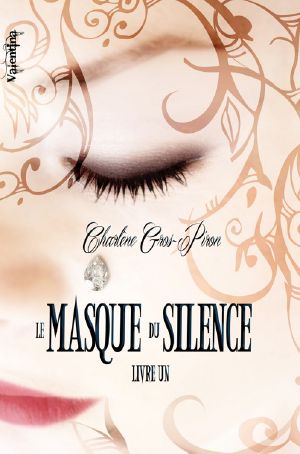 [Le Masque du Silence 01] • Le Masque Du Silence - Livre Un